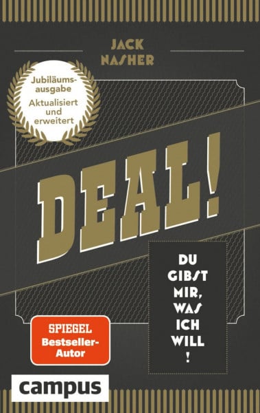Nasher, Jack Deal!: Du gibst mir, was ich will! (aktualisierte und erweiterte Jubiläumsausgabe) – Neu: mit Online-Verhandlungen