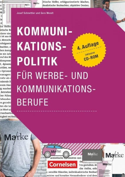 Wendt, Gero Marketingkompetenz - Fach- und Sachbücher: Kommunikationspolitik für Werbe- und Kommunikationsberufe (4. Auflage) - Lehr- und Arbeitsbuch mit CD-ROM