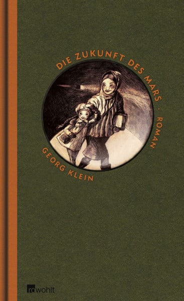 Klein, Georg Die Zukunft des Mars: Roman. Originalausgabe