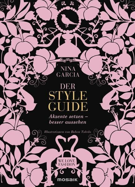 Garcia, Nina Der Styleguide: Akzente setzen – besser aussehen - Illustrationen von Ruben Toledo