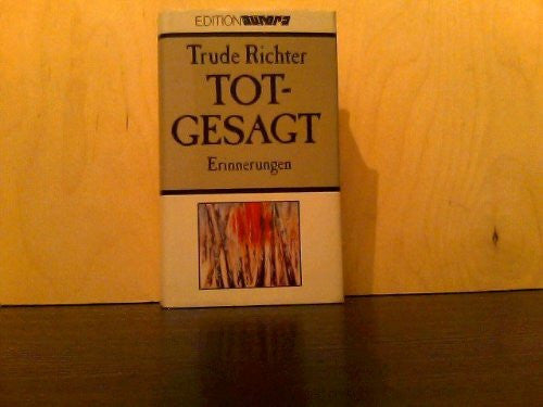 Richter, Trude Totgesagt - Erinnerungen