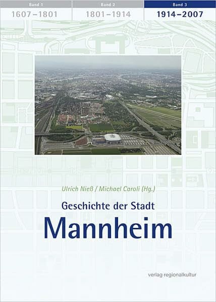 Niess, Ulrich Geschichte der Stadt Mannheim, Bd.3 : 1914-2007, m. CD-ROM