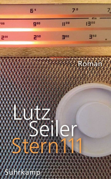 Seiler, Lutz Stern 111: Roman | Georg-Büchner-Preis 2023 (suhrkamp taschenbuch)
