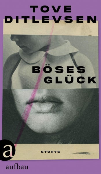 Ditlevsen, Tove Böses Glück: Storys