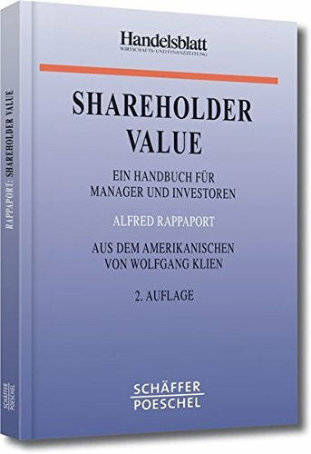 Rappaport, Alfred Shareholder Value: Ein Handbuch für Manager und Investoren (Handelsblatt-Bücher)