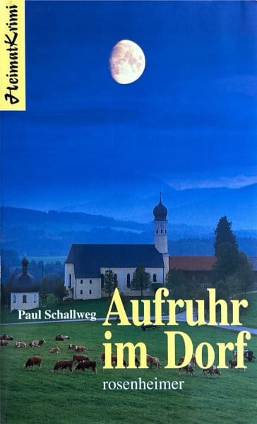 Schallweg, Paul Aufruhr im Dorf