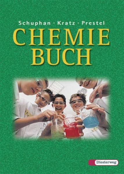Schuphan, Dietmar SCHUPHAN Chemie Buch - Ausgabe 2004: Chemie Buch - Ausgabe 2004: Schülerband 7-10