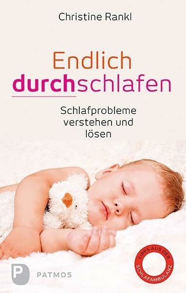 Rankl, Christine Endlich durchschlafen: Schlafprobleme verstehen und lösen