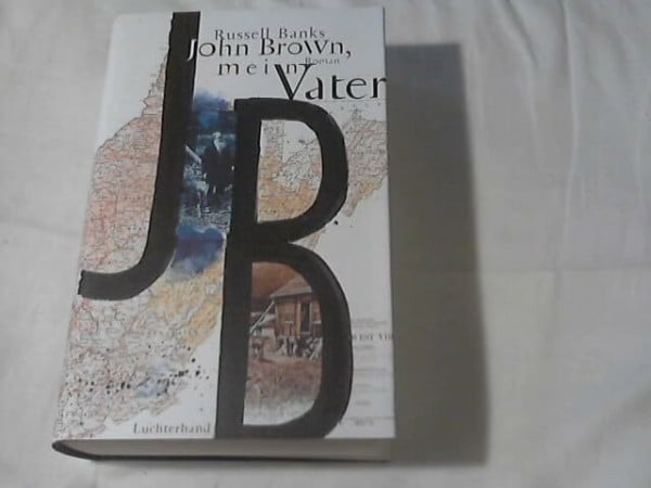 Banks, Russell John Brown, mein Vater: Roman: Roman. Aus d. Amerikan. v. Inge Leipold