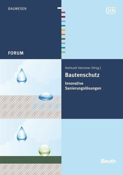 DIN e. V. Bautenschutz: Innovative Sanierungslösungen (DIN Media Forum)