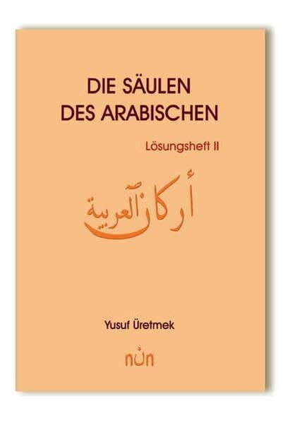 Üretmek, Yusuf Die Säulen des Arabischen, Lösungsheft II