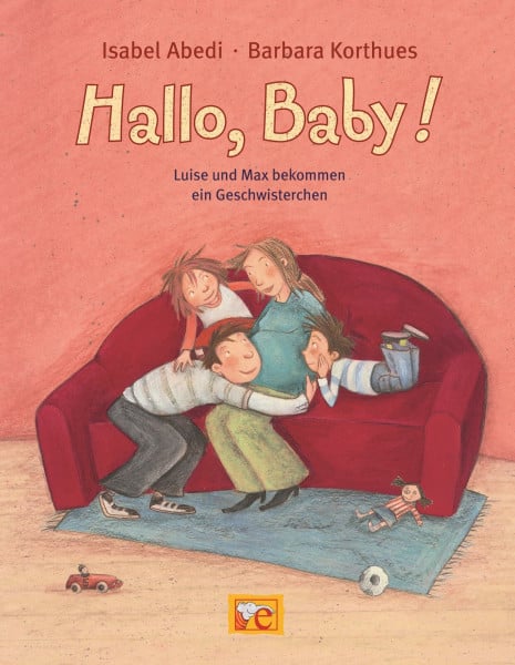 Abedi, Isabel Hallo, Baby!: Luise und Max bekommen ein Geschwisterchen