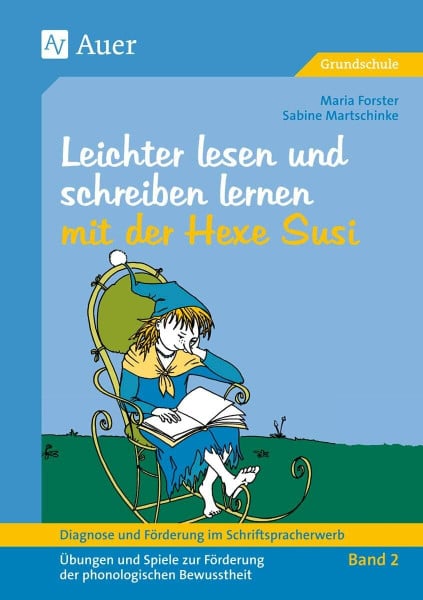 Martschinke, Sabine Diagnose und Förderung im Schriftspracherwerb, neue Rechtschreibung, 2 Bde., Bd.2, Leichter lesen und schreiben lernen mit der Hexe Susi: Leichter Lesen ... zur Förderung der phonologischen Bewussthei