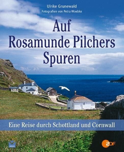 Grunwald, Ulrike Auf Rosamunde Pilchers Spuren: Eine Reise durch Schottland und Cornwall