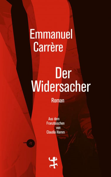 Carrère, Emmanuel Der Widersacher: Roman