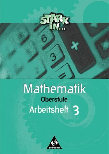 Augustin, Ludwig Stark in Mathematik - Ausgabe 2000: Arbeitsheft O3 (Stark in Mathematik: Mittel- und Oberstufe - Ausgabe 2000)
