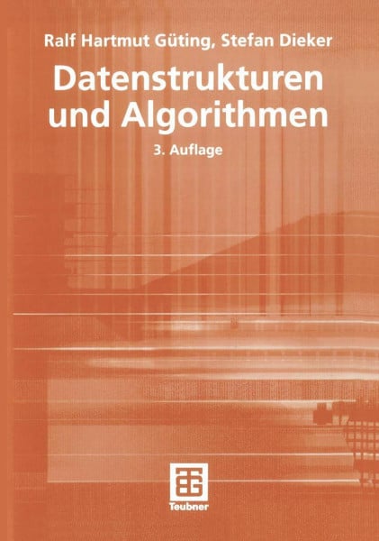 Güting, Ralf Hartmut Datenstrukturen und Algorithmen (XLeitfäden der Informatik)