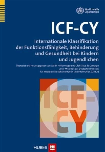 Olaf Kraus de Camargo ICF-CY: Internationale Klassifikation der Funktionsfähigkeit, Behinderung und Gesundheit bei Kindern und Jugendlichen