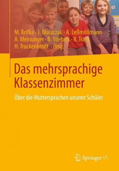 Krifka, Manfred Das mehrsprachige Klassenzimmer: Über die Muttersprachen unserer Schüler