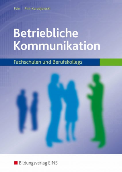 Fein, Erhard Betriebliche Kommunikation: Fachschulen und Berufskollegs: Schülerband