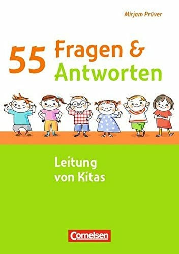 Prüver, Mirjam 55 Fragen & 55 Antworten / Leitung von Kitas