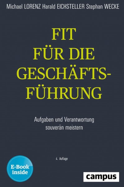 Lorenz, Michael Fit für die Geschäftsführung: Aufgaben und Verantwortung souverän meistern, plus E-Book inside (ePub, pdf)