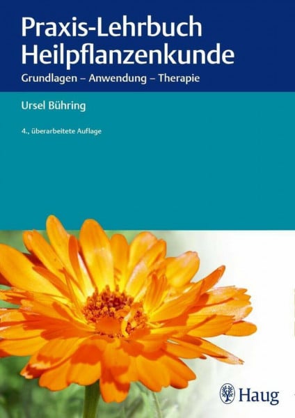 Bühring, Ursel Praxis-Lehrbuch Heilpflanzenkunde: Grundlagen - Anwendung - Therapie