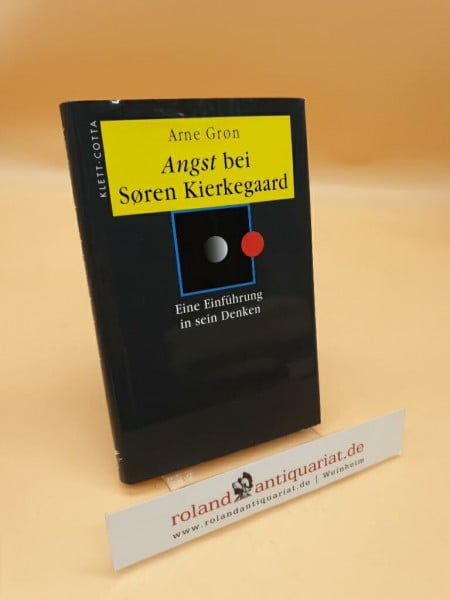 GrØn, Arne Angst bei Søren Kierkegaard: Eine Einführung in sein Denken