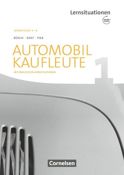 Piek, Michael Automobilkaufleute - Ausgabe 2017 - Band 1: Lernfelder 1-4: Arbeitsbuch mit englischen Lernsituationen und Onl.-Angebot