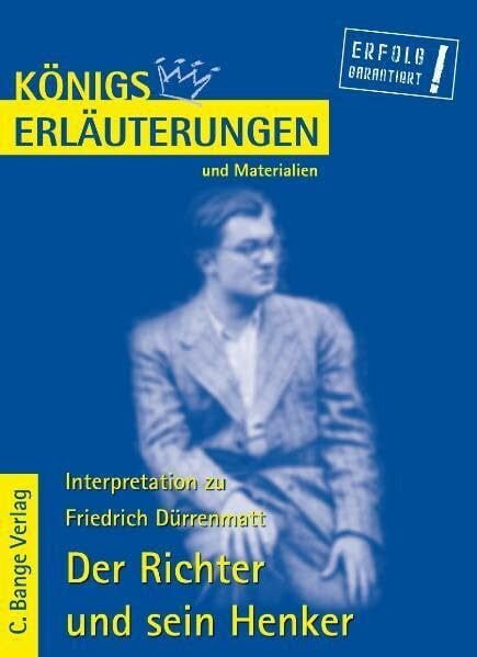 Dürrenmatt, Friedrich Königs Erläuterungen und Materialien, Bd.42, Der Richter und sein Henker: Lektüre- und Interpretationshilfe