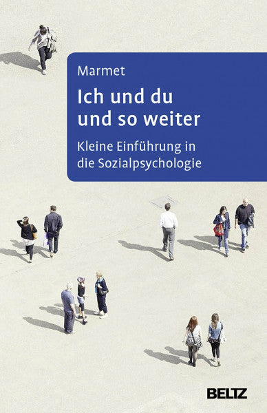 Marmet, Otto Ich und du und so weiter: Kleine Einführung in die Sozialpsychologie