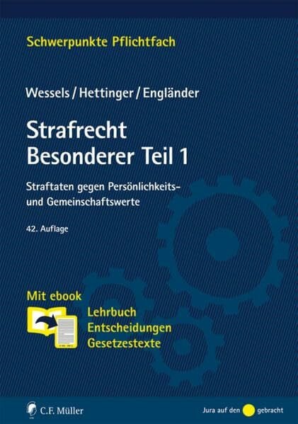 Hettinger, Michael Strafrecht Besonderer Teil / 1: Straftaten gegen Persönlichkeits- und Gemeinschaftswerte. Mit ebook: Lehrbuch, Entscheidungen, Gesetzestexte (Schwerpunkte Pflichtfach)