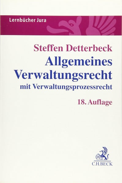 Detterbeck, Steffen Allgemeines Verwaltungsrecht: mit Verwaltungsprozessrecht (Lernbücher Jura)