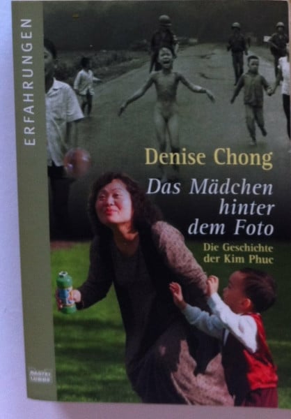 Sabine Schulte Das Mädchen hinter dem Foto: Die Geschichte der Kim Phuc: Die Geschichte der Kim Phuc. Mit e. Vorw. v. Perry Kretz (Erfahrungen. Bastei Lübbe Taschenbücher)