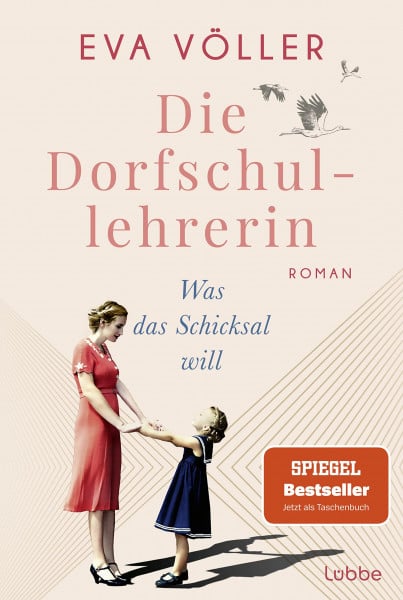 Völler, Eva Die Dorfschullehrerin: Was das Schicksal will. Roman