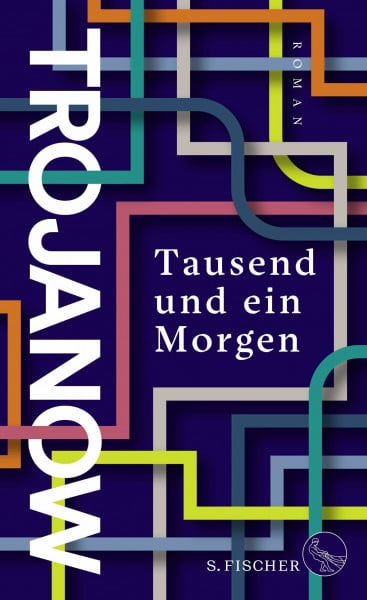 Trojanow, Ilija Tausend und ein Morgen: Roman