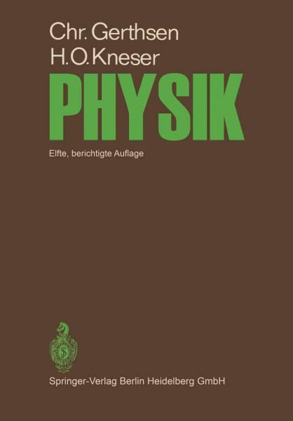 Kneser, Hans Otto Physik: Ein Lehrbuch zum Gebrauch neben Vorlesungen