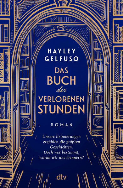 Plassmann, Jens Das Buch der verlorenen Stunden: Roman | »Dieses Debüt ist ein Lese-Fest für alle, die sich gern mit Büchern wegträumen.« Angela Wittmann, Brigitte