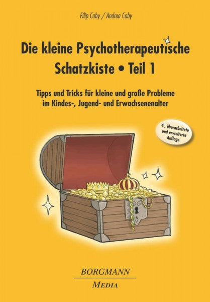 Caby, Filip Die kleine Psychotherapeutische Schatzkiste - Teil 1: Tipps und Tricks für kleine und große Probleme im Kindes-, Jugend- und Erwachsenenalter
