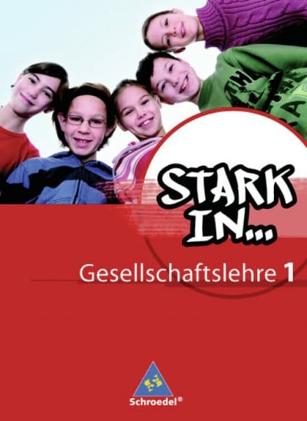 Stark in ... Gesellschaftslehre - Ausgabe 2007: Schülerband 1