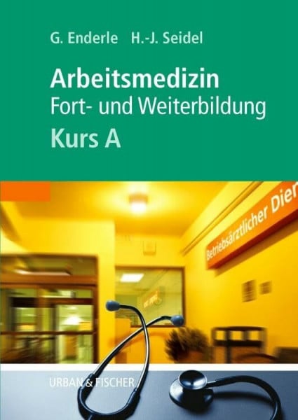 Seidel, Hans-Joachim ARBEITSMEDIZIN, KURS A: Kurs A