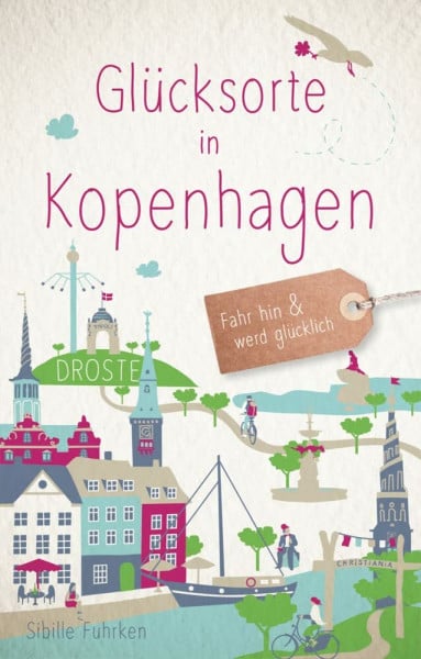 Fuhrken, Sibille Glücksorte in Kopenhagen: Fahr hin & werd glücklich
