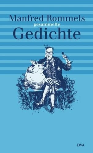 Rommel, Manfred Manfred Rommels gesammelte Gedichte: Gefunden u. hrsg. v. Ulrich Frank-Planitz.