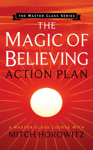 Horowitz, Mitch Magic of Believing Action Plan (Master Class Series)