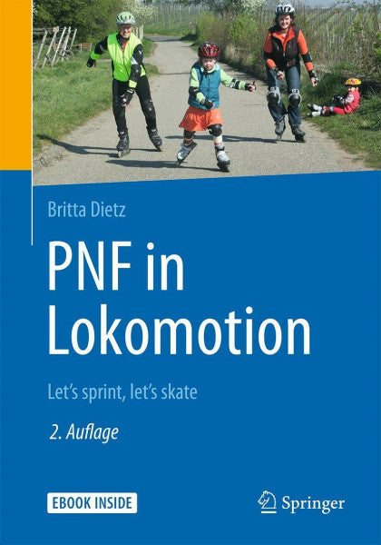Dietz, Britta PNF in Lokomotion: Let's sprint, let's skate