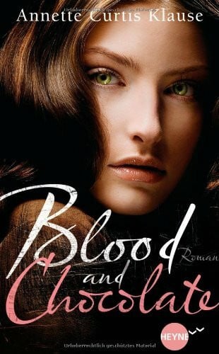 Curtis Klause, Annette Blood and Chocolate: Roman (Heyne fliegt)