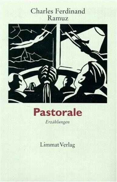 Charles Ferdinand Ramuz Pastorale. Erzählungen