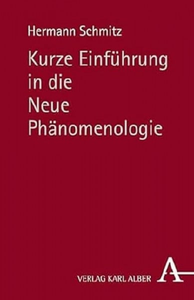 Schmitz, Hermann Kurze Einführung in die Neue Phänomenologie