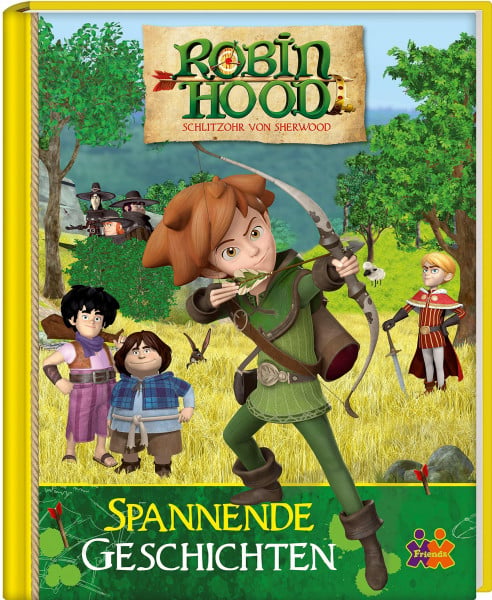 Friendz @ Kids und Concepts GmbH Robin Hood. Spannende Geschichten