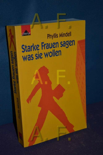 Phyllis Mindell Starke Frauen sagen, was sie wollen